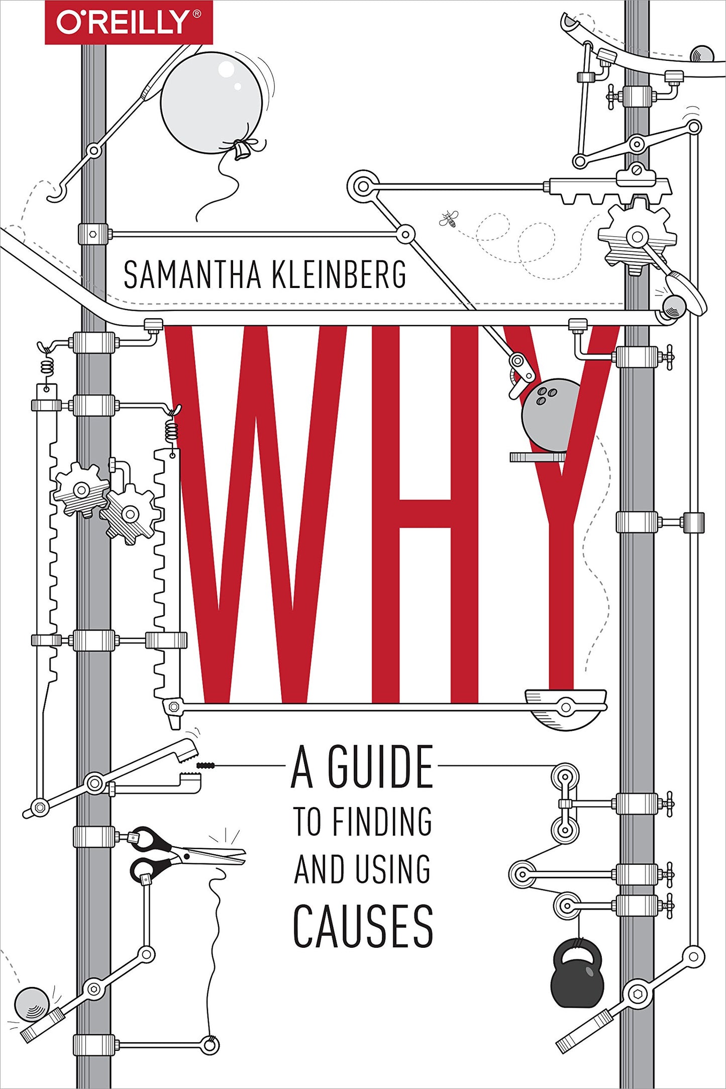 Why: A Guide to Finding and Using Causes - 1256