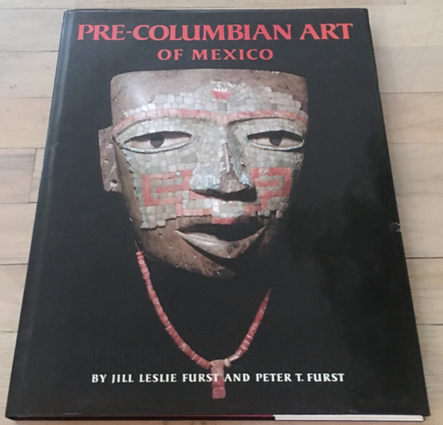 Pre-Columbian Art of Mexico by Jill L. Furst, Peter T. Furst (1981) Hardcover - 1332