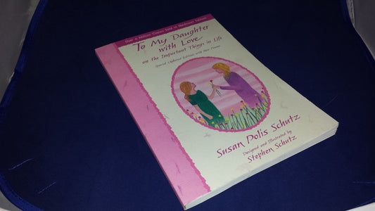 To My Daughter With Love on the Important Things in Life (More Family Titles) - 5841