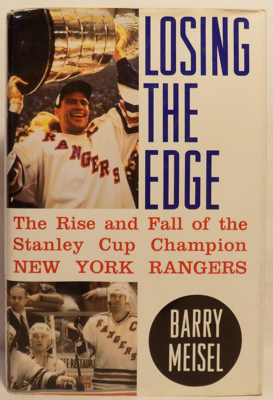 Losing the Edge: The Rise and Fall of the Stanley Cup Champion New York Rangers - 7369
