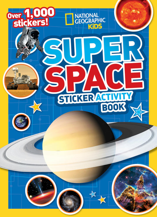 National Geographic Kids Super Space Sticker Activity Book: Over 1,000 Stickers! - 4776