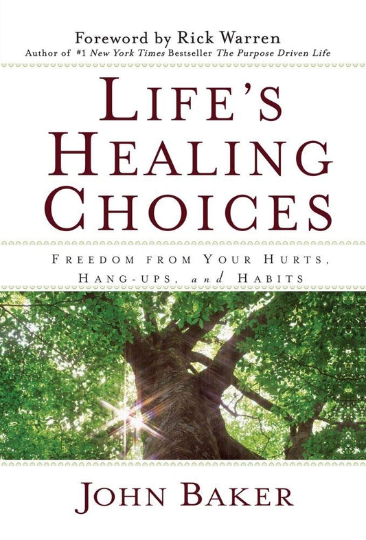 Life's Healing Choices: Freedom from Your Hurts, Hang-ups, and Habits - 7218