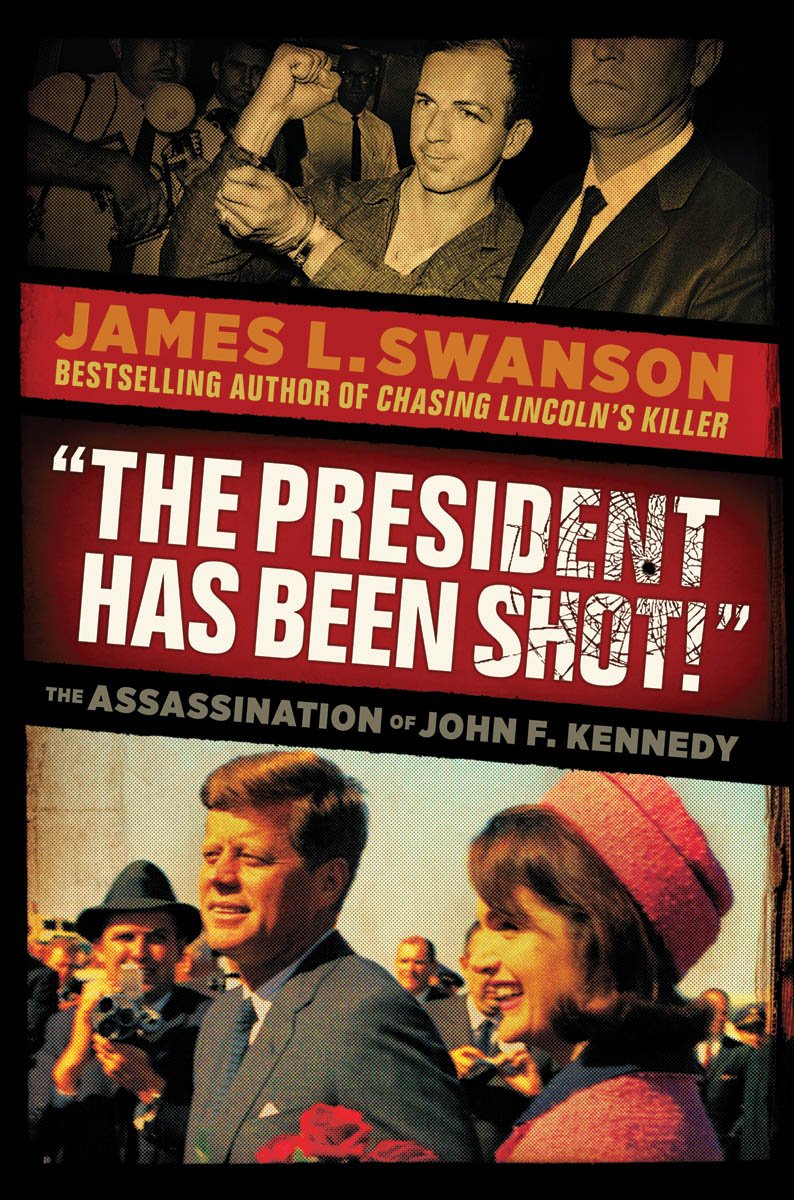 "The President Has Been Shot!": The Assassination of John F. Kennedy - 4926