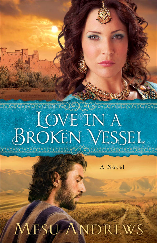 Love in a Broken Vessel: A Novel - 4982