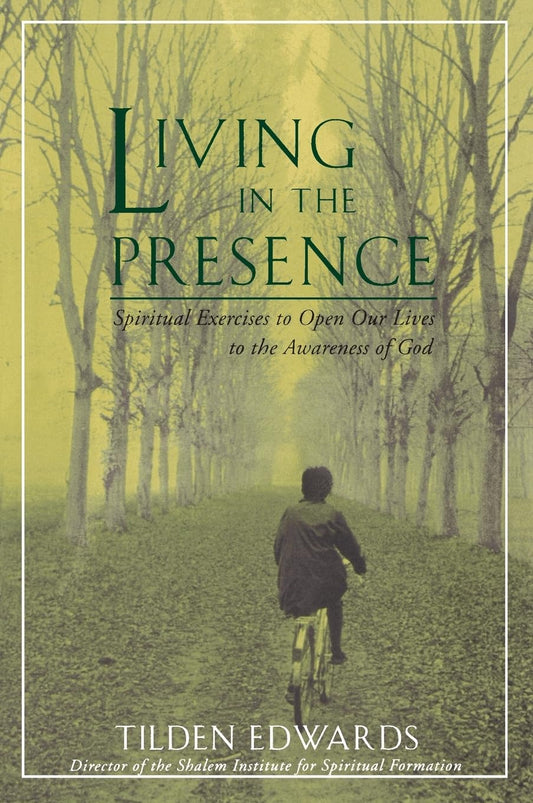 Living in the Presence: Spiritual Exercises to Open Our Lives to the Awareness of God - 2256