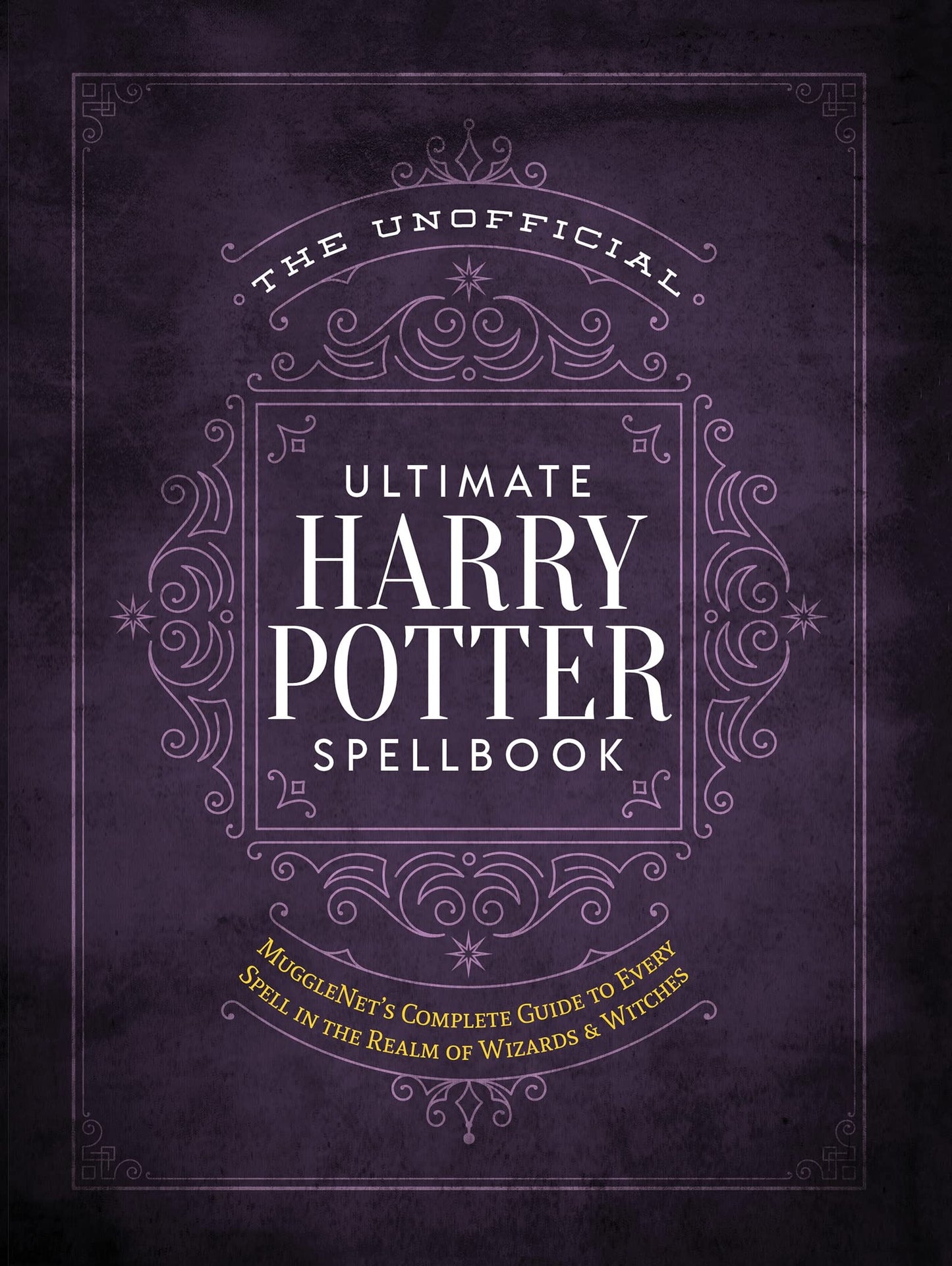 The Unofficial Ultimate Harry Potter Spellbook: A complete reference guide to every spell in the realm of wizards and witches (The Unofficial Harry Potter Reference Library) - 7434