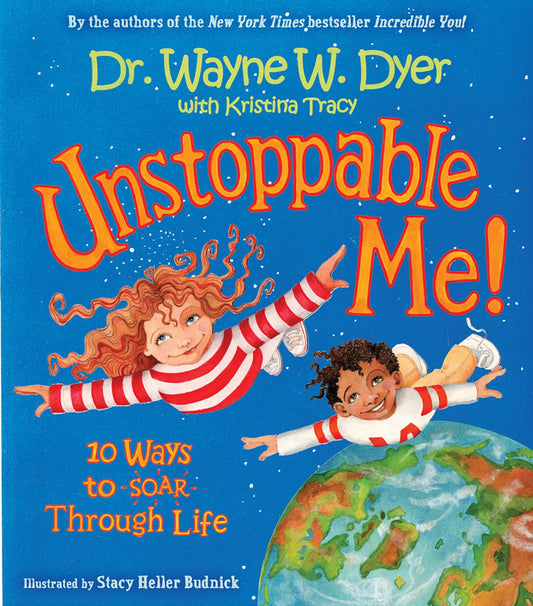 Unstoppable Me!: 10 Ways to Soar Through Life - 9896