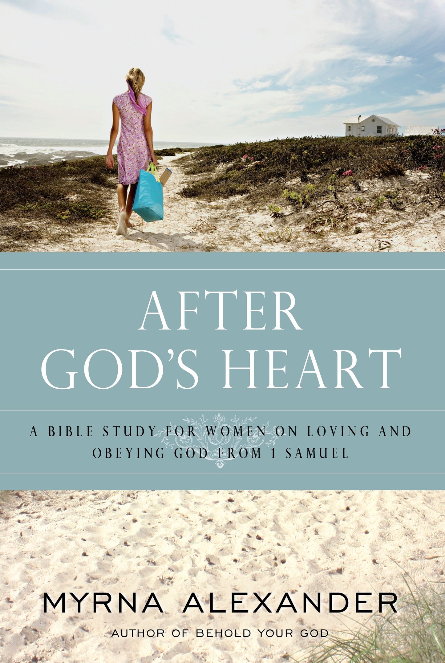 After God's Heart: A Bible Study for Women on Loving and Obeying God from 1 Samuel - 9602