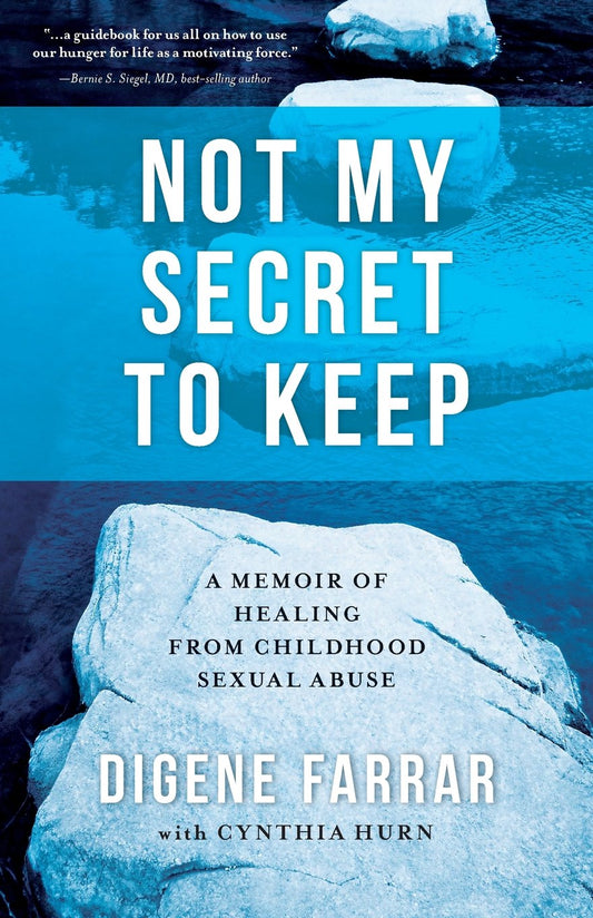 Not My Secret to Keep: A Memoir of Healing from Childhood Sexual Abuse - 5742