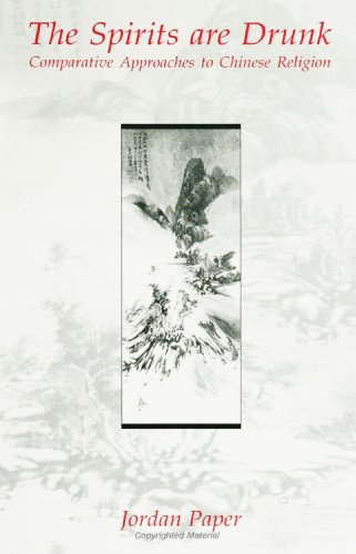 The Spirits Are Drunk: Comparative Approaches to Chinese Religion (SUNY S (Suny Series in Chinese Philosophy and Culture) - 2325