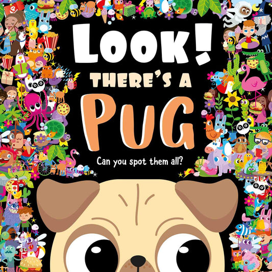 Look! There's a Pug: Look and Find Book - 1442