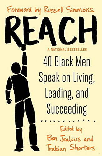 Reach: 40 Black Men Speak on Living, Leading, and Succeeding - 951