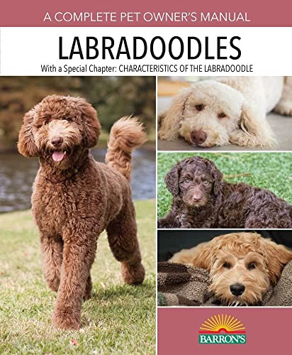 Labradoodles: A-Z Guide for Choosing, Preparing for, Raising, Grooming, and Training a Labradoodle Puppy or Dog (Complete Pet Owner's Manuals) - 2864