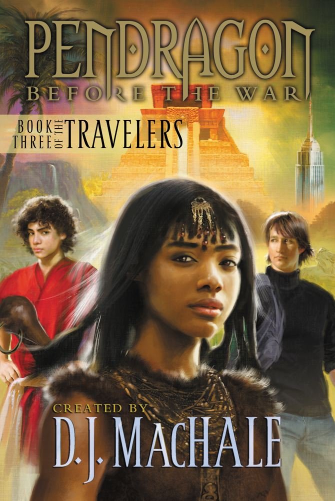 Book Three of the Travelers (3) (Pendragon: Before the War) - 4102