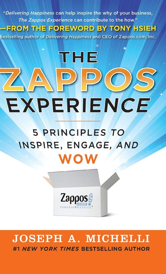 The Zappos Experience: 5 Principles to Inspire, Engage, and WOW - 2381