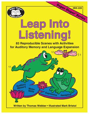Leap into Listening! 83 Reproducible Scenes with Activities for Auditory Memory and Language Expansion (Super Duper Series) by Thomas Webber (1999-08-02) - 5150