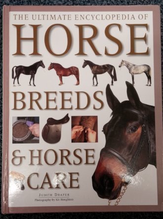 The Ultimate Encyclopedia of Horse Breeds and Horse Care - 3169