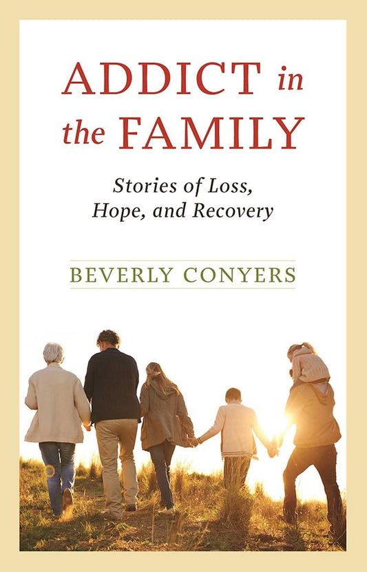 Addict In The Family: Stories of Loss, Hope, and Recovery. - 2720
