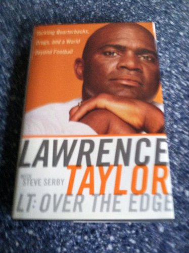LT: Over the Edge: Tackling Quarterbacks, Drugs, and a World Beyond Football - 3375