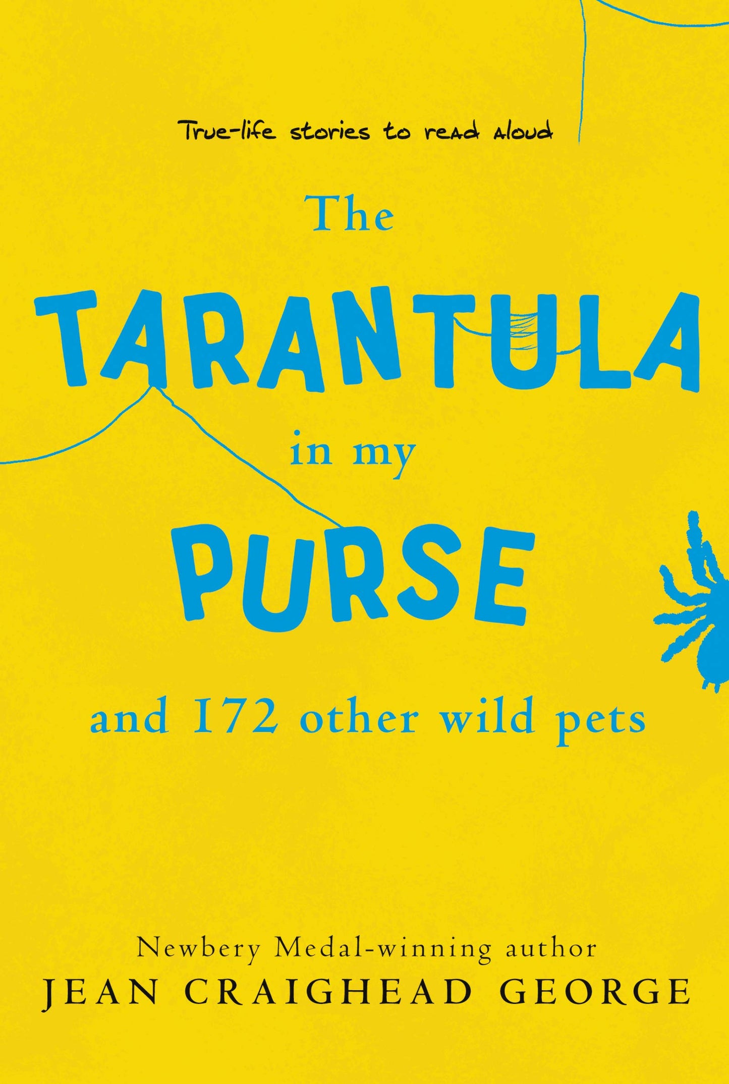 The Tarantula in My Purse and 172 Other Wild Pets: True-Life Stories to Read Aloud - 1886