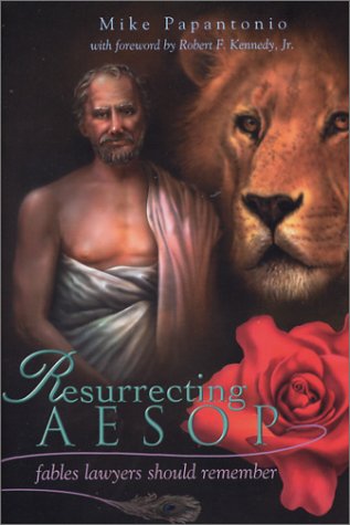 Resurrecting Aesop: Fables Lawyers Should Remember - 1309
