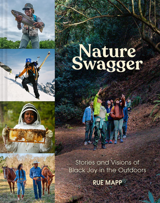 Nature Swagger: Stories and Visions of Black Joy in the Outdoors - 639