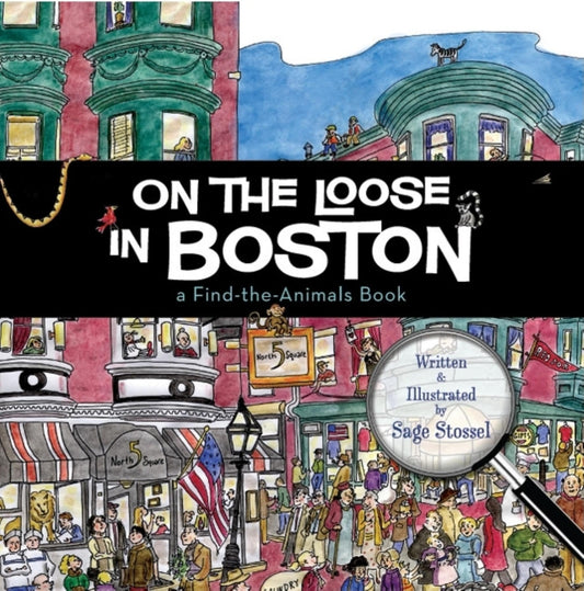 On the Loose in Boston: A Find-The-Animals Book - 1456