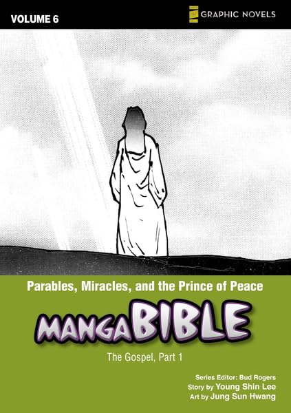 Manga Bible, Vol. 6: Parables, Miracles, and the Prince of Peace (The Gospel, Part 1) - 7353