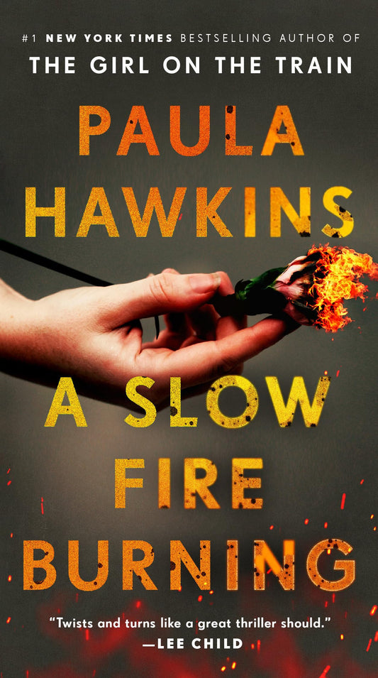 A Slow Fire Burning: A Novel - 3826