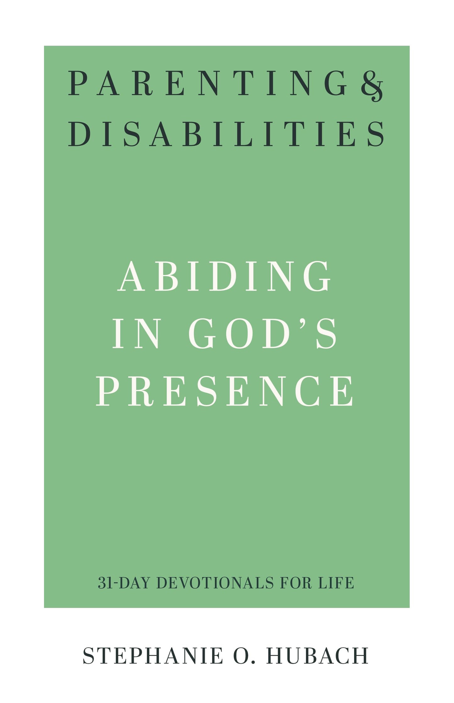 Parenting & Disabilities: Abiding in God’s Presence - 9265