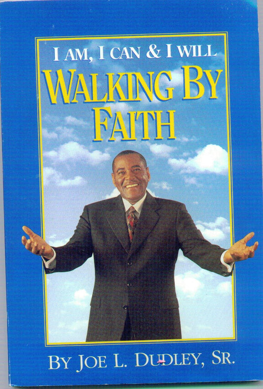 I Am, I Can & I Will: Walking by Faith - 653