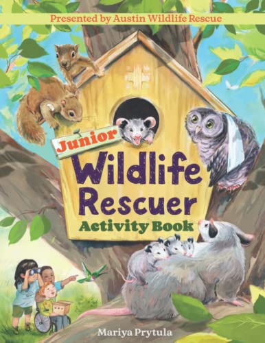 Junior Wildlife Rescuer Activity Book: Over 40 Animal Puzzles, Games, and Crafts for Ages 6-12 - 2018