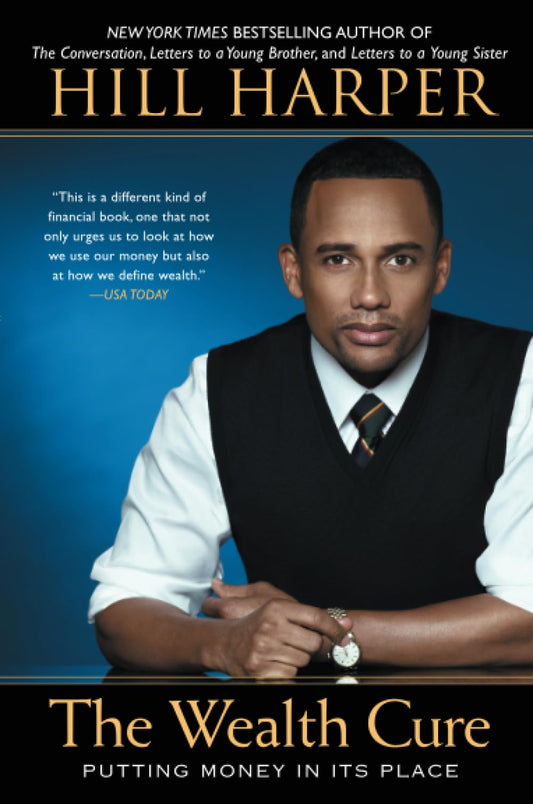 The Wealth Cure: Putting Money in Its Place - 4313