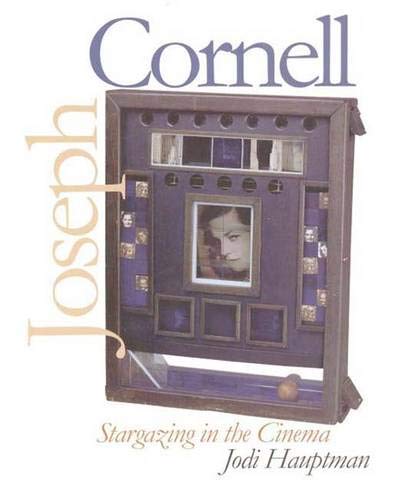 Joseph Cornell: Stargazing in the Cinema (Yale Publications in the History of Art) - 6093