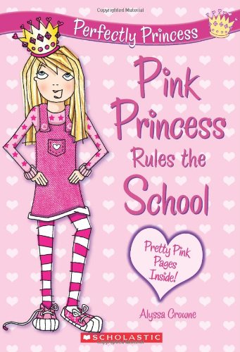 Pink Princess Rules the School (Perfectly Princess, No.1) - 5677