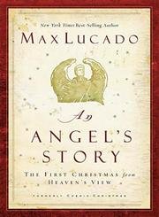 An Angel's Story: The First Christmas from Heaven's View - 3929