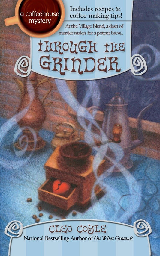 Through the Grinder (Coffeehouse Mysteries, No. 2) - 7079