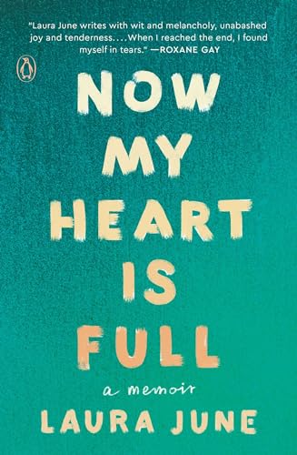 Now My Heart Is Full: A Memoir - 4273