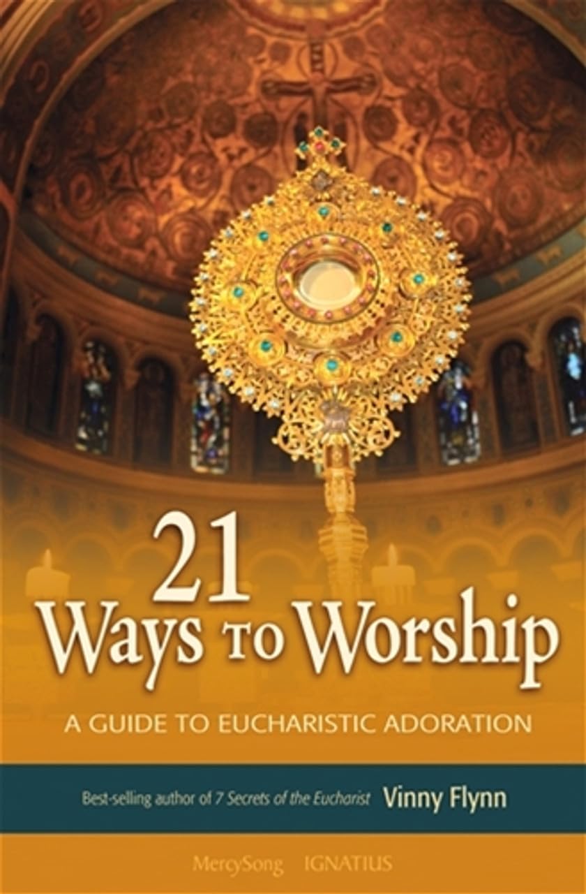21 Ways to Worship: A Guide to Eucharistic Adoration - 256