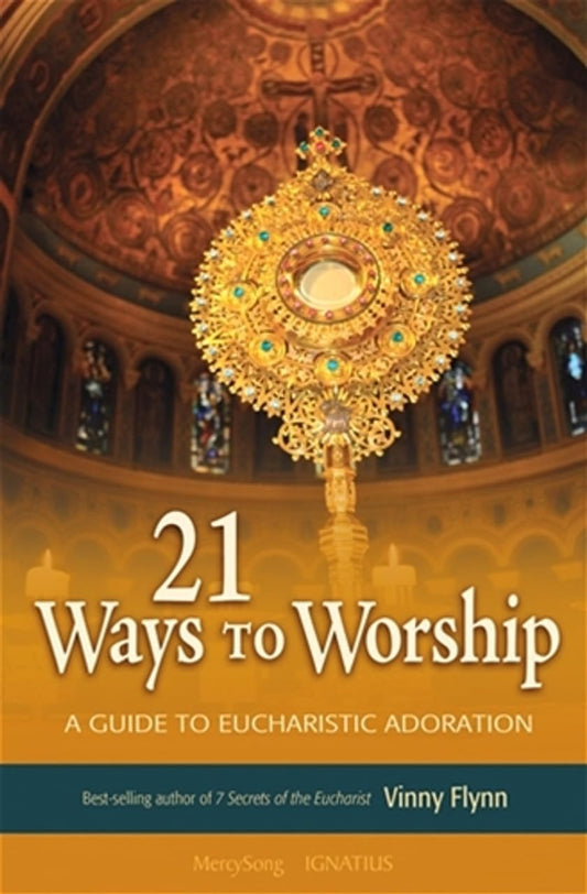 21 Ways to Worship: A Guide to Eucharistic Adoration - 256