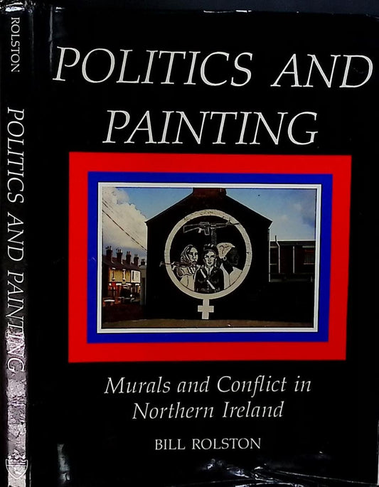 Politics and Painting: Murals and Conflict in Northern Ireland - 9002