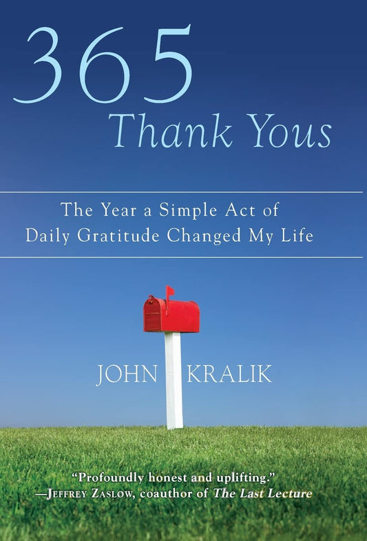 365 Thank Yous: The Year a Simple Act of Daily Gratitude Changed My Life - 3478