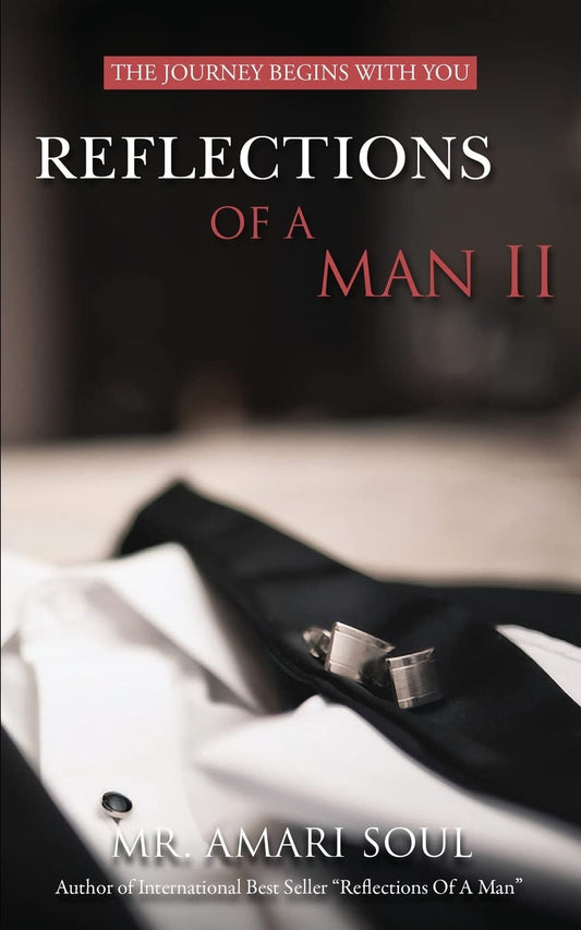 Reflections Of A Man II: The Journey Begins With You - 8007