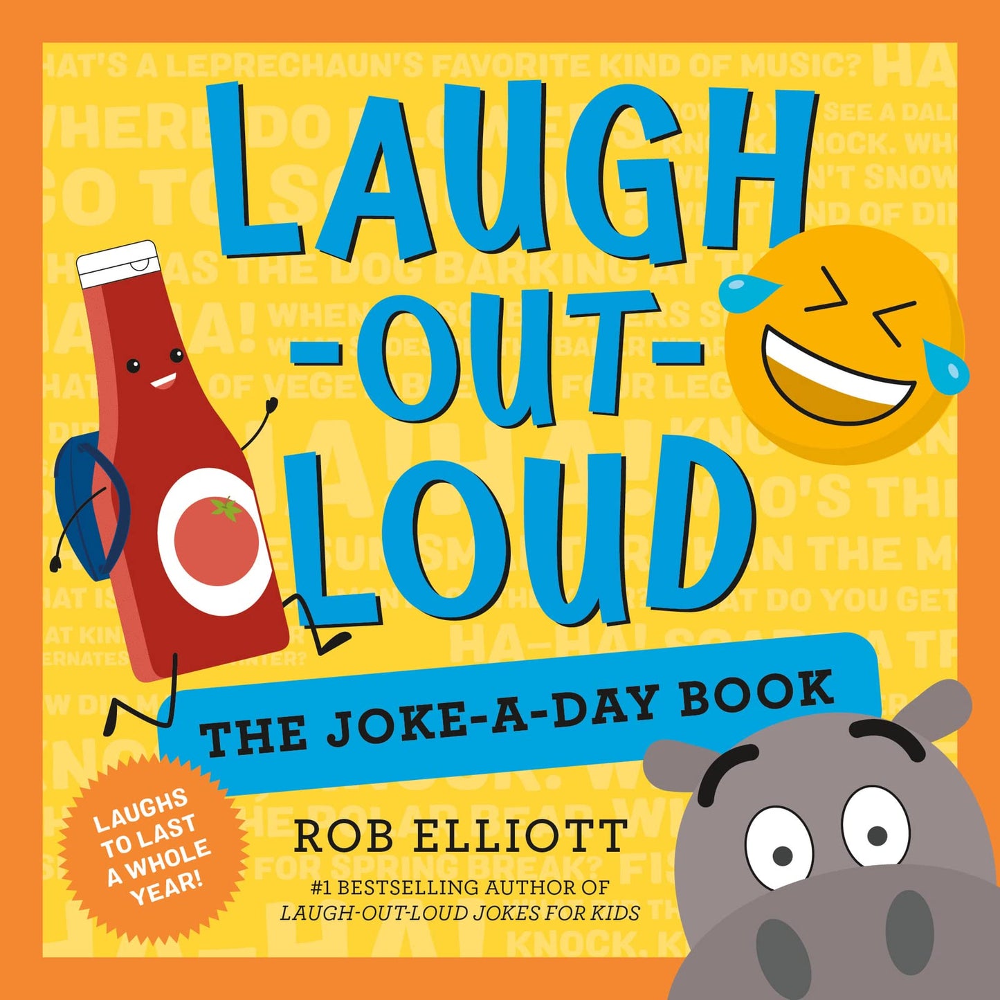 Laugh-Out-Loud: The Joke-a-Day Book: A Year of Laughs (Laugh-Out-Loud Jokes for Kids) - 3343