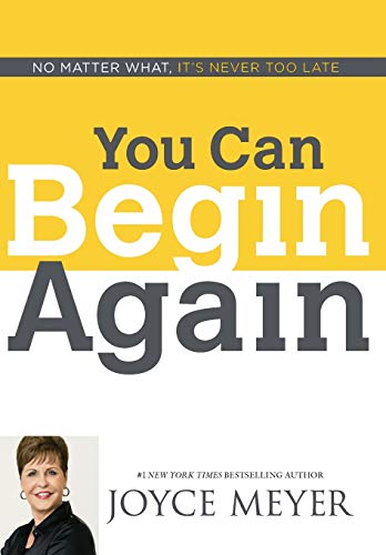 You Can Begin Again: No Matter What, It's Never Too Late - 965