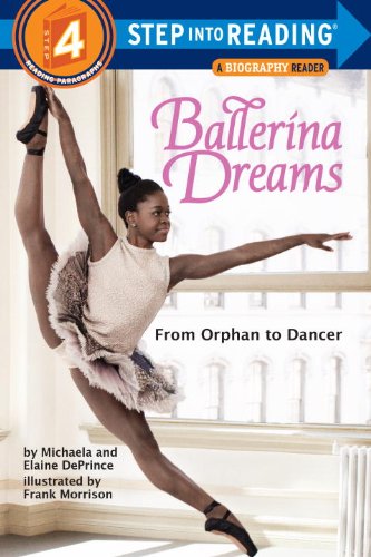 Ballerina Dreams: From Orphan to Dancer (Step Into Reading, Step 4) - 7768