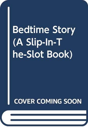 Bedtime Story (A Slip-In-The-Slot Book) - 7310