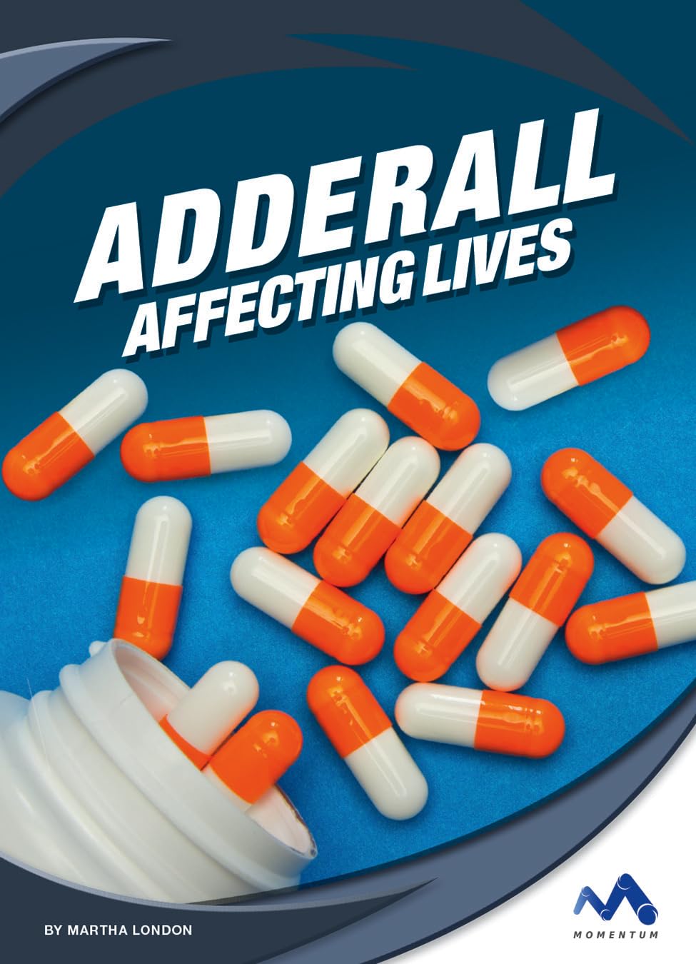 Adderall (Affecting Lives: Drugs and Addiction) - 6808