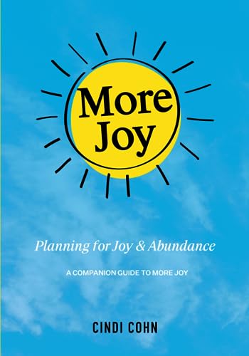 More Joy: Planning for Joy & Abundance: A COMPANION GUIDE TO MORE JOY - 5480