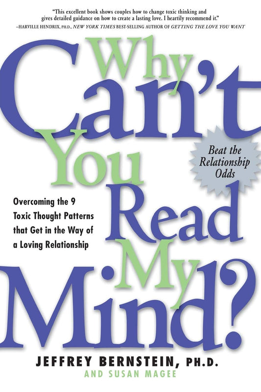 Why Can't You Read My Mind? Overcoming the 9 Toxic Thought Patterns that Get in the Way of a Loving Relationship - 808